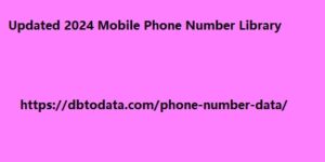 Updated 2024 Mobile Phone Number Library